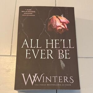 All He'll Ever Be by W Winters Book